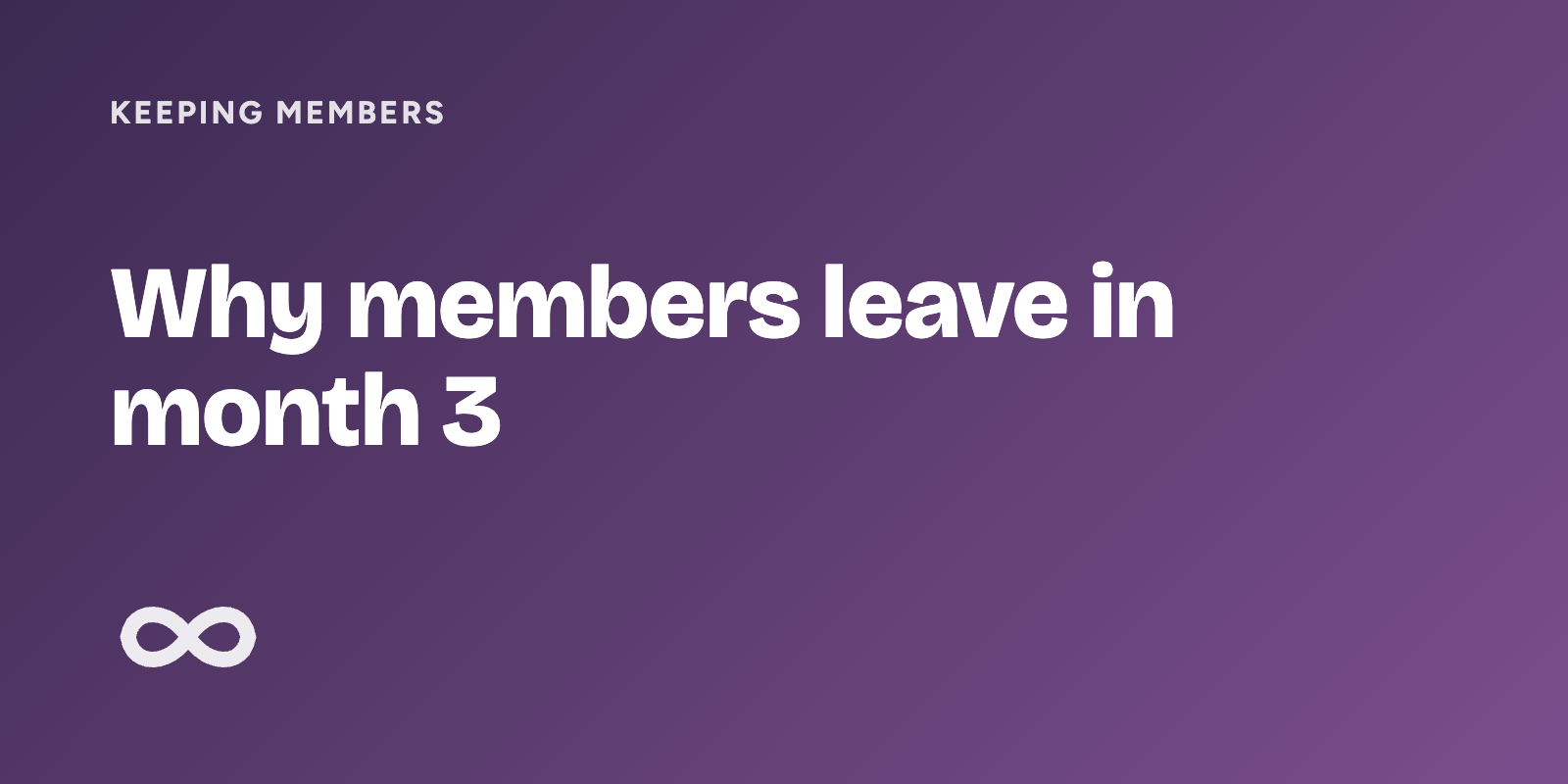 Why members leave in month 3